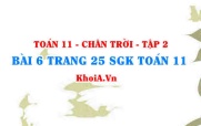 Bài 6 trang 25 Toán 11 Tập 2 Chân trời sáng tạo